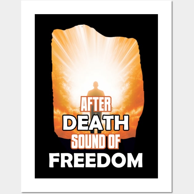 AFTER DEATH SOUND OF FREEDOM Wall Art by Pixy Official